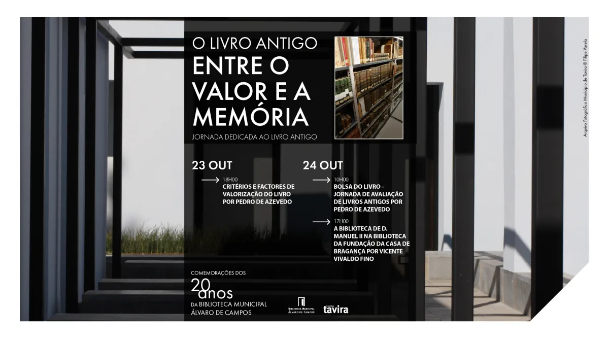 Comemorações dos 20 anos de abertura da Biblioteca | “Bolsa do livro: Jornada de avaliação de livros antigos” e “A biblioteca de D. Manuel II”